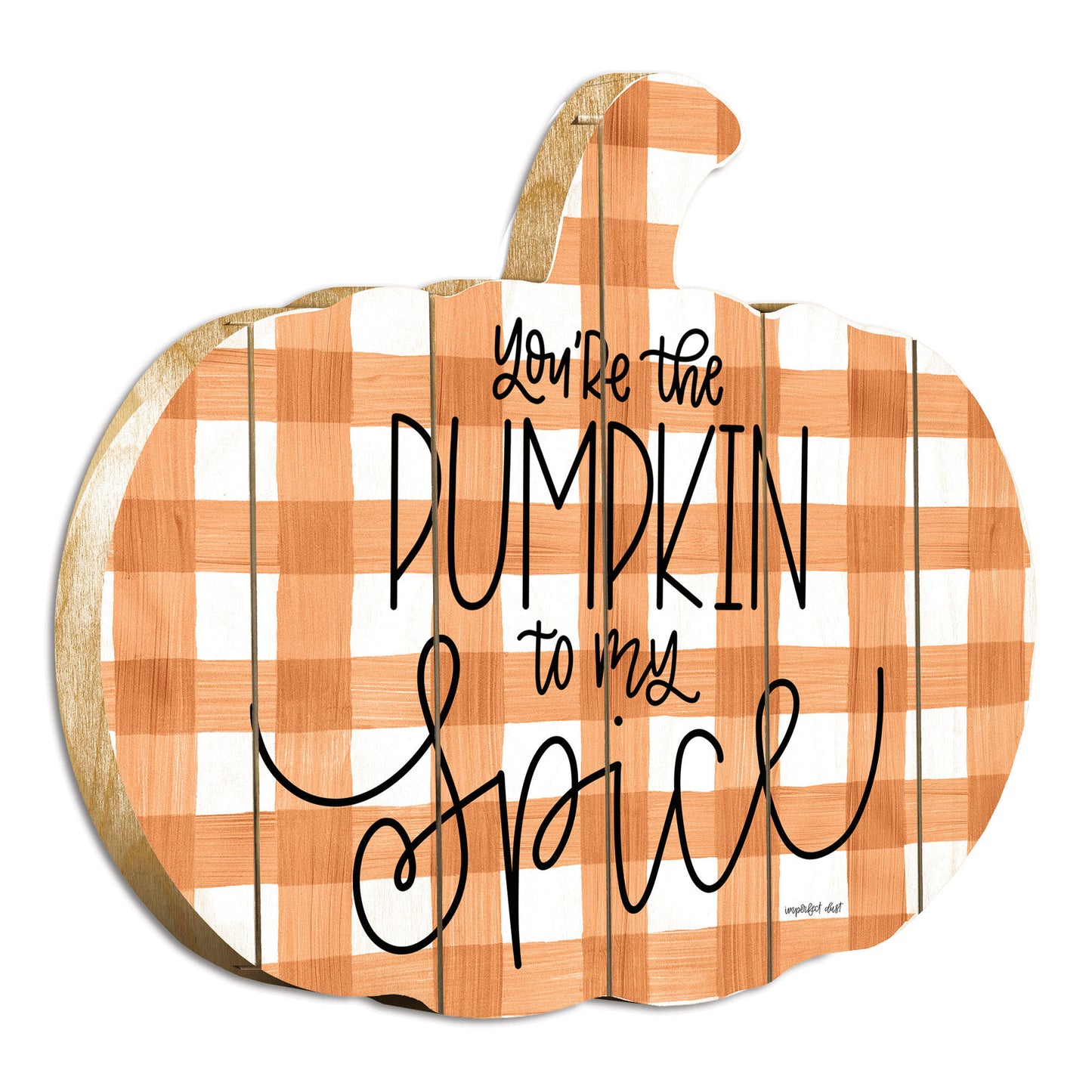 "You're the Pumpkin to My Spice" Decor